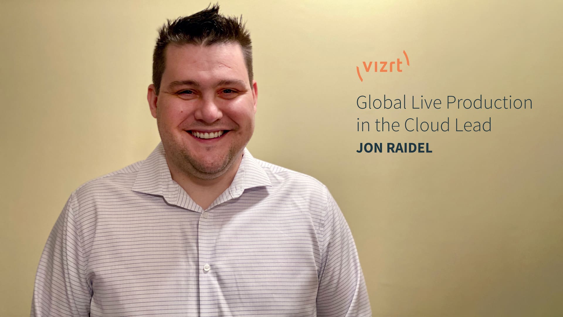Vizrt hires Jon Raidel as Global Live Production in the Cloud Lead