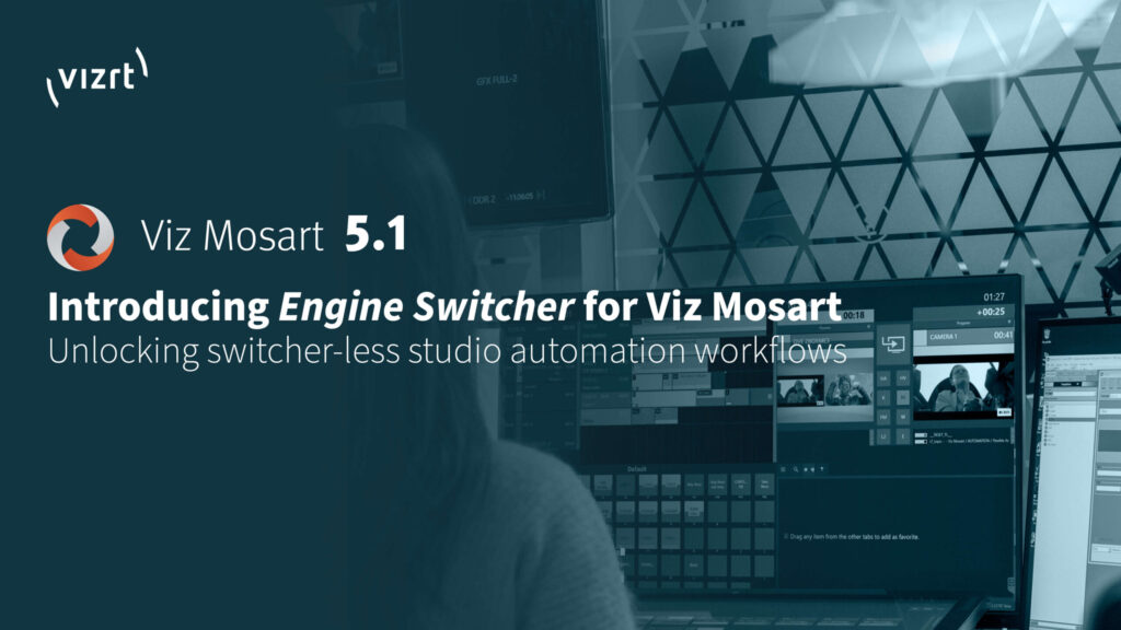 Introducing Engine Switcher for Viz Mosart 5.1