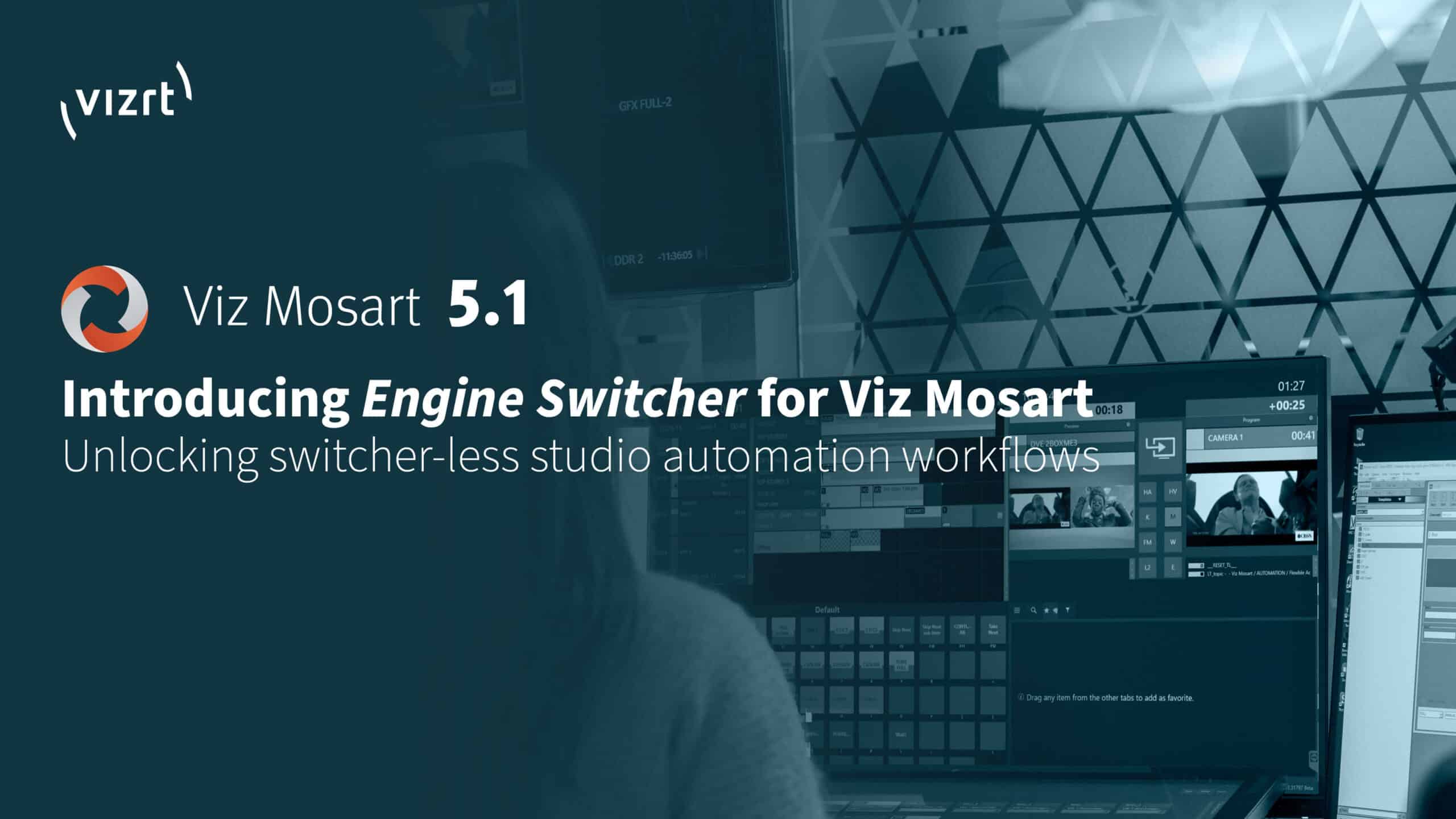 Introducing Engine Switcher for Viz Mosart 5.1