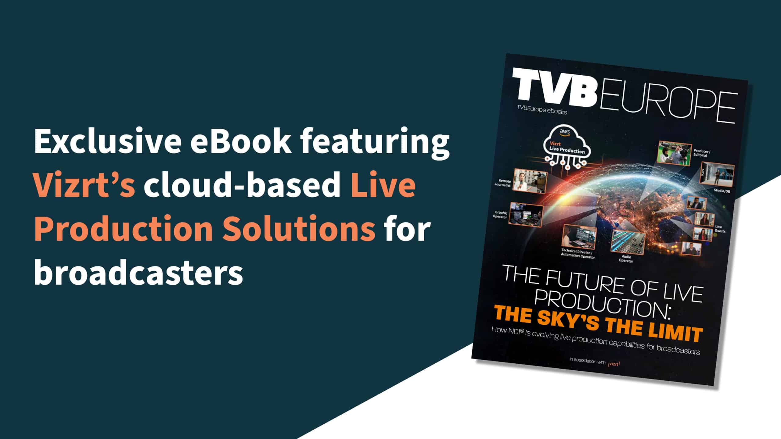 Exclusive eBook featuring Vizrt's cloud-based Live Production Solutions for broadcasters
